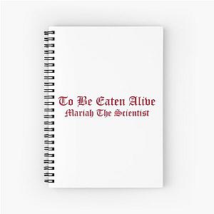 Mariah The Scientist Merch To Be Spiral Notebook