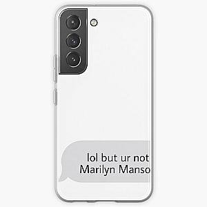 Lol but ur not marilyn manson Samsung Galaxy Soft Case RB2709