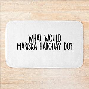 What would mariska hargitay do  Bath Mat