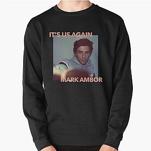 It's Us Again - Mark Ambor Pullover Sweatshirt