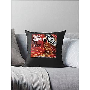 mark knopfler get lucky ride 2019 2020 bayong Throw Pillow