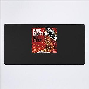 mark knopfler get lucky ride 2019 2020 bayong Desk Mat