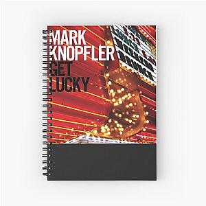 mark knopfler get lucky ride 2019 2020 bayong Spiral Notebook