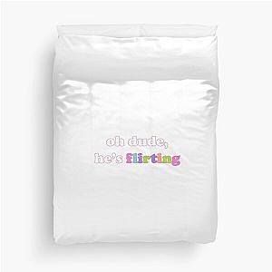 Mark Lee Oh Dude He's Flirting Duvet Cover