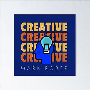 Be creative like Mark Rober  Poster