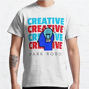 Be creative like Mark Rober Classic T-Shirt
