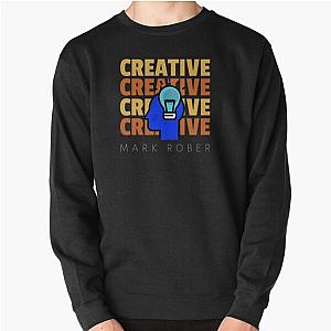 Be creative like Mark Rober  Pullover Sweatshirt