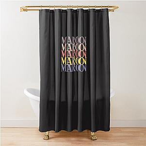 Maroon 5 Times  T-Shirt Shower Curtain