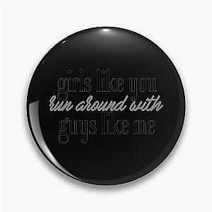 Maroon 5 - Girls Like You, Pop rock Band Pin