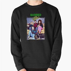 Day Married With Children Cute Sweatshirt Pullover