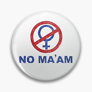 No Ma'am - Vintage Married with Children Pin