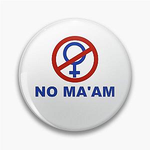 No Ma'am Al Bundy Married with Children Fan T-shirt No Ma'am Al Bundy Married with Children Fan Art & Gear Essential T-Shirt Pin