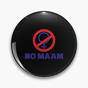 NO MA'AM - Married With Children Pin