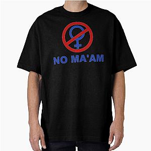 No Ma'am Pop Culture Married Children Transparent Oversized T-Shirt