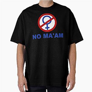 No Ma'am Pop Culture Married Children White Oversized T-Shirt