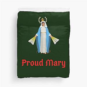 Proud Mary   Duvet Cover