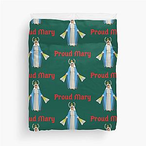 Proud Mary Duvet Cover