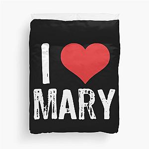 I Love Mary Duvet Cover