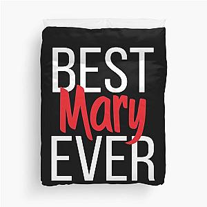 Best Mary Ever Duvet Cover