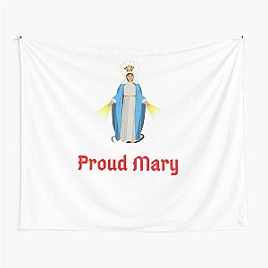 Proud Mary Tapestry