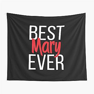 Best Mary Ever Tapestry