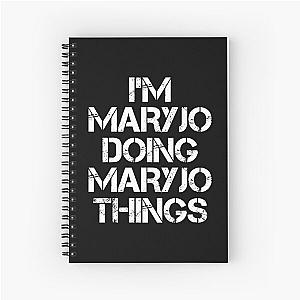 Maryjo Name T Shirt - I'm Maryjo Doing Maryjo Things Name Gift Item Tee Spiral Notebook