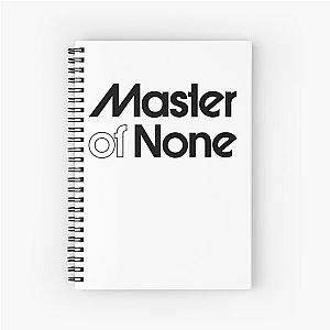 master of none Spiral Notebook