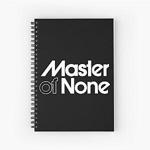 Master of none 1 Spiral Notebook