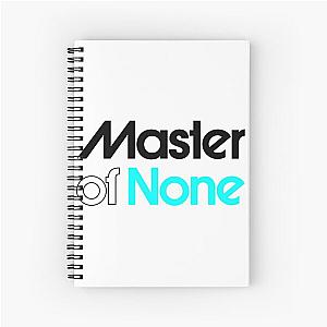 master of none Spiral Notebook