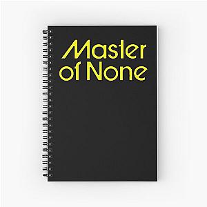 Master of None Spiral Notebook