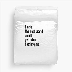 I wish the real world would just stop hassling me - Matchbox Twenty - Real World - Quote Duvet Cover