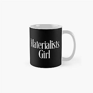 Materialistic Girl Classic Mug