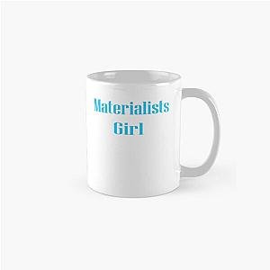 Materialist Girl Classic Mug