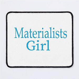 Materialist's Girl Mousepad