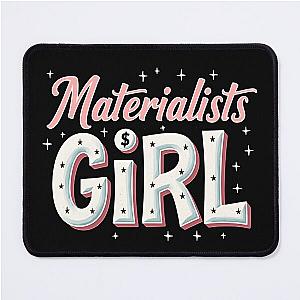 Materialists Girl Fashion Tee Style Mouse Pad
