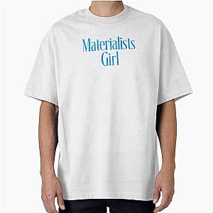 Materialist's Girl Oversized T-Shirt