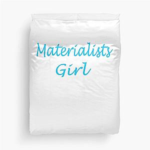 Materialist's Girl Duvet Cover