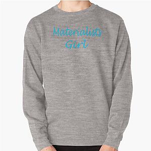 Materialist Girl Pullover Sweatshirt