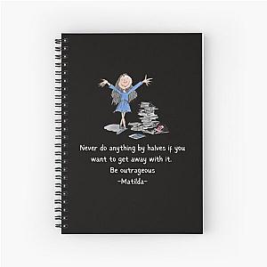 Matilda Never Do Anything By Halves If You Want To Get Away With It Spiral Notebook