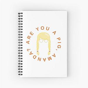 Matilda - Are you a pig, Amanda? Spiral Notebook