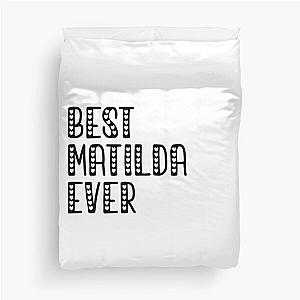 Best Matilda Ever Duvet Cover