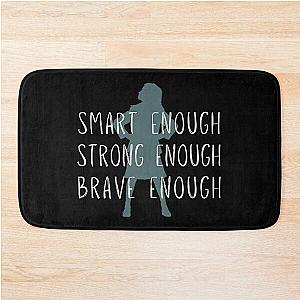 Matilda Strong Enough Smart Enough Brave Enough Iconic Bath Mat