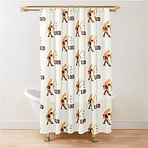 Matilda You Gotta Be LOUD! Shower Curtain