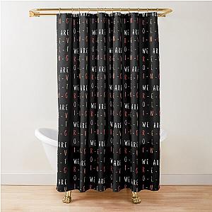 Matilda We Are Revolting Shower Curtain