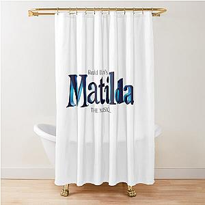 the matilda musical Shower Curtain