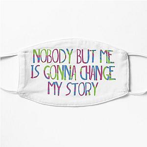 Matilda quote- nobody but me is gonna change my story Flat Mask