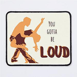 Matilda You Gotta Be LOUD! Mouse Pad