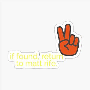 if found return to Matt Rife sticker