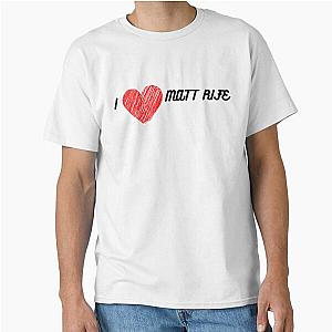 I love Matt Rife Classic T-Shirt