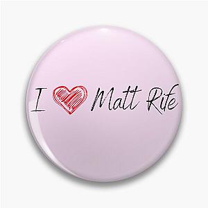 I Love Matt Rife Pin